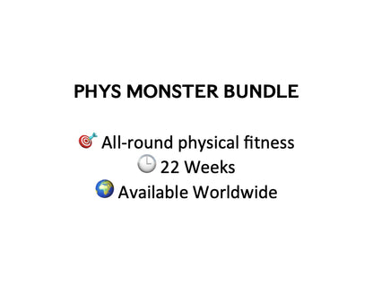 Phys Monster (22 Weeks)